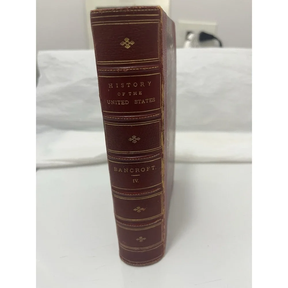 1879 Bancroft History of the United States Vol IV Leather Bound Revised Ed
